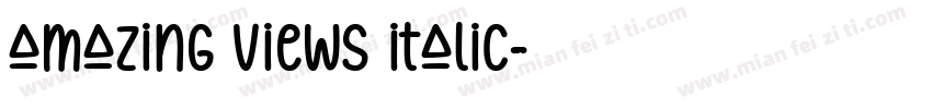 Amazing Views Italic字体转换
